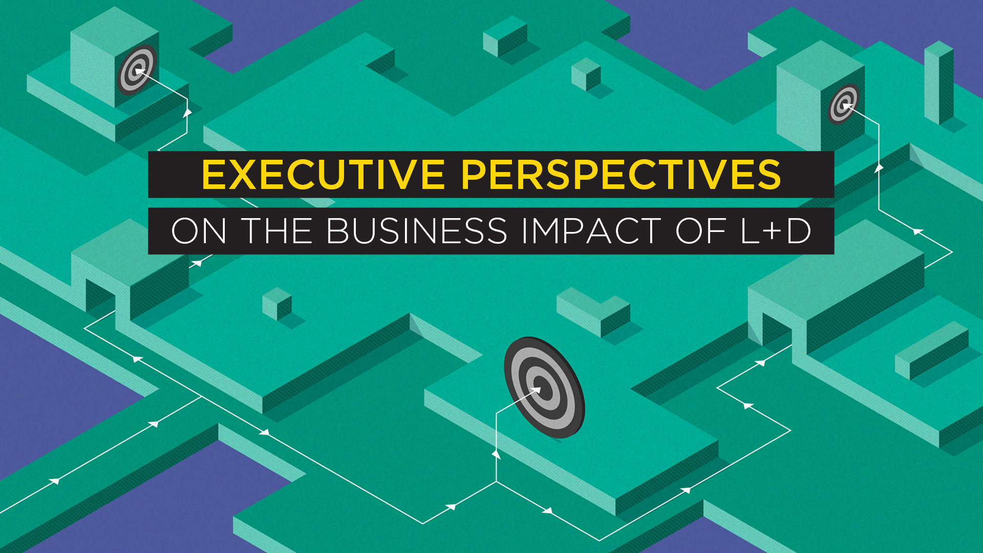 Executive Perspectives on the Business Impact of L&D